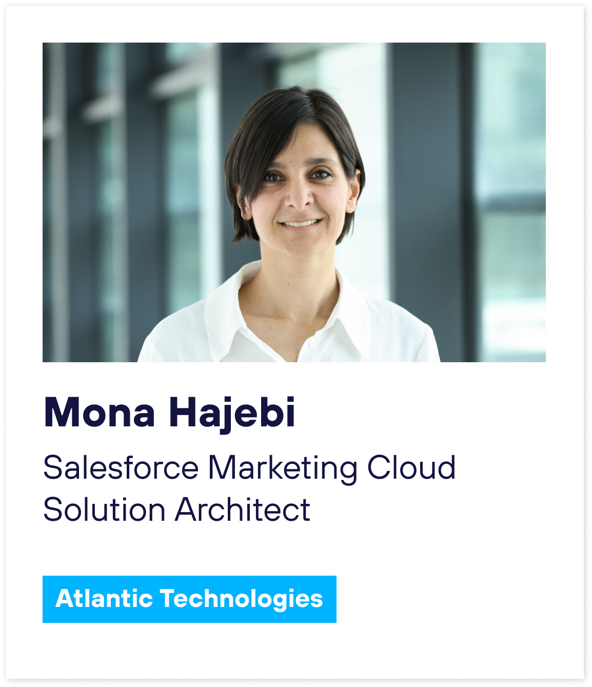 Immagine speaker Mona Hajebi, Salesforce Marketing Cloud Solution Architect di Atlantic Technologies